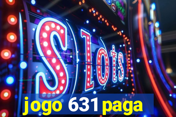 jogo 631 paga